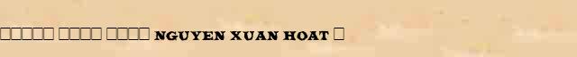 ����� ���� ���� (Nguyen Xuan Hoat) (� . 1910) ������ � ������� ����������������� ����������� ������� 